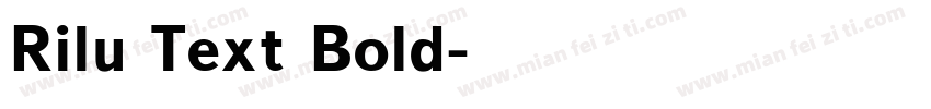 Rilu Text Bold字体转换